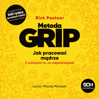 Metoda GRIP. Jak pracować mądrze (i uchwycić to, co najważniejsze) - Pastoor Rick - ebook + audiobook