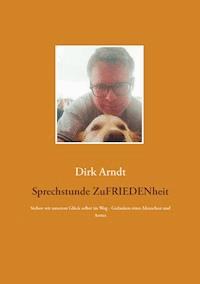 Sprechstunde Zufriedenheit - Dirk Arndt - ebook