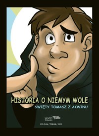 Historia o niemym wole. Święty Tomasz z Akwinu - zbiorowa praca - książka