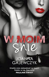 W moim śnie - Gajewczyk Joanna - ebook + audiobook + książka