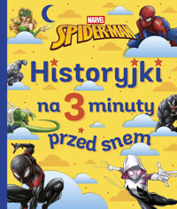 Historyjki na 3 minuty przed snem. Marvel Spider-Man - Ewa Tarnowska (tłum.), Emmanuelle Caussé - książka