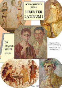 Libenter Latinum! Die Kulturkunde - Elisabeth Schranzhofer - ebook
