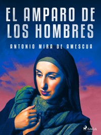 El amparo de los hombres - Antonio Mira de Amescua - ebook
