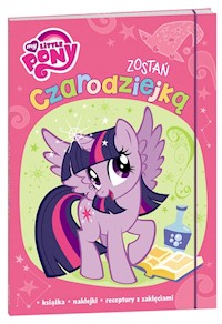 My Little Pony Zostań czarodziejką -  - książka
