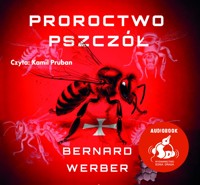 Proroctwo pszczół - Bernard Werber - ebook + audiobook + książka