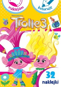 Naklejam i koloruję. Trolle 3 Dreamworks -  - książka