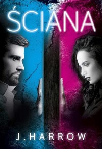 Ściana - J. Harrow - ebook + książka