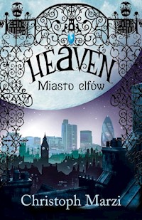 Heaven Miasto elfów - Christoph Marzi - książka