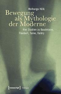 Bewegung als Mythologie der Moderne - Walburga Hülk - ebook