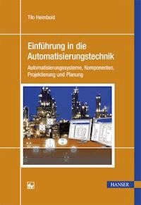 Einführung in die Automatisierungstechnik - Tilo Heimbold - ebook