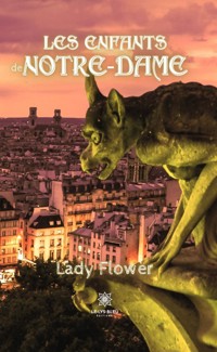 Les enfants de Notre-Dame - Lady Flower - ebook