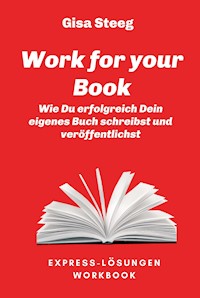 Work for your Book - Gisa Steeg - ebook