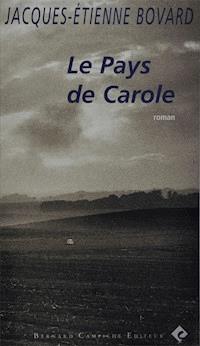 Le Pays de Carole - Jacques-Étienne Bovard - ebook