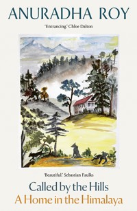Called by the Hills - Anuradha Roy - ebook