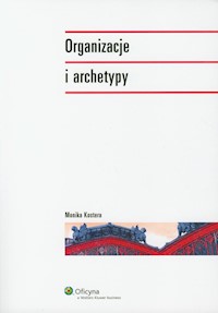 Organizacje i archetypy - Kostera Monika - książka