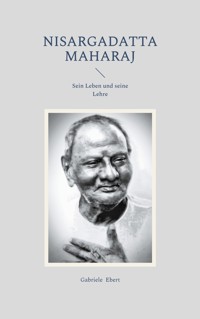 Nisargadatta Maharaj - Gabriele Ebert - ebook