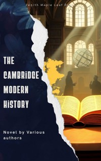 The Cambridge Modern History - j.b. bury - ebook