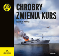 Chrobry zmienia kurs - Bogdan Justynowicz - ebook + audiobook