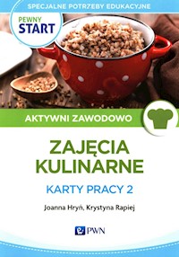 Pewny start Aktywni zawodowo Zajęcia kulinarne Karty pracy 2 - Hryń Joanna, Rapiej Krystyna - książka
