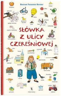Słówka z ulicy Czereśniowej - Rotraut Susanne Berner - książka