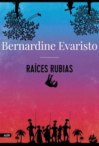 Raíces rubias (AdN) - Bernardine Evaristo - ebook