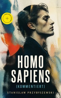 Homo sapiens (Kommentiert) - Stanisław Przybyszewski - ebook