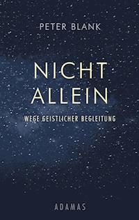Nicht allein - Blank Peter - ebook