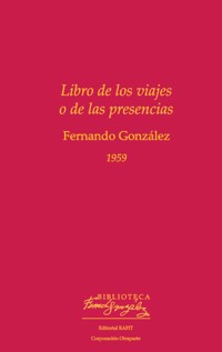 Libro de los viajes o de las presencias - Fernando González - ebook