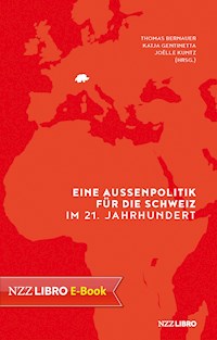 Eine Aussenpolitik für die Schweiz im 21. Jahrhundert -  - ebook