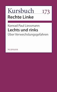Lechts und rinks - Konrad Paul Liessmann - ebook