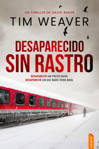 Desaparecido sin rastro - Tim Weaver - ebook