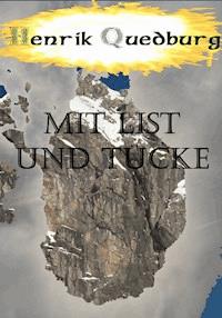 Mit List und Tücke - Henrik Quedburg - ebook