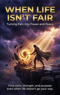 When Life Isn't Fair: Turning Pain into Power and Peace - Wesley Prescott - ebook