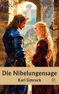Karl Simrock: Die Nibelungensage - Karl Simrock - ebook