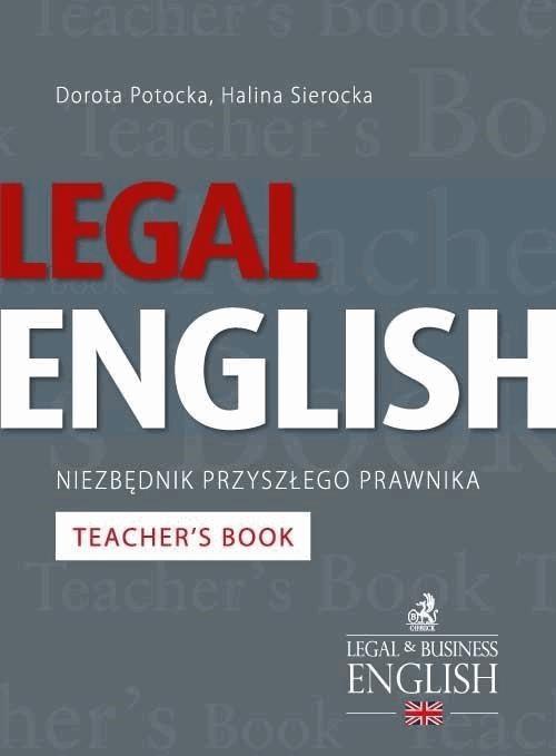 Okładka:Legal English – Niezbędnik przyszłego prawnika Teacher\'s Book 