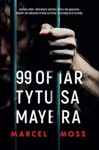 99 ofiar Tytusa Mayera - Marcel Moss - ebook + audiobook + książka