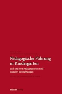 Pädagogische Führung in Kindergärten und anderen pädagogischen und sozialen Einrichtungen - Walter A. Fischer - ebook