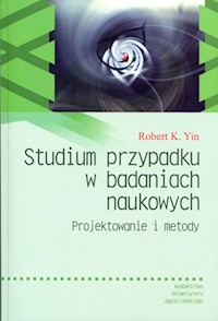 Studium przypadku w badaniach naukowych - Yin Robert K. - książka