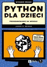 Python dla dzieci. Programowanie na wesoło - Jason R. Briggs - książka