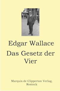 Das Gesetz der Vier - Edgar Wallace - ebook