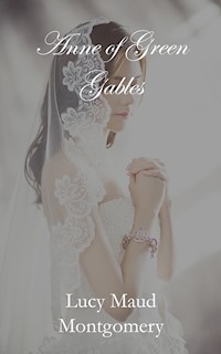 Anne of Green Gables - Lucy Maud Montgomery - ebook