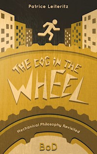The Cog in the Wheel - Patrice Leiteritz - ebook