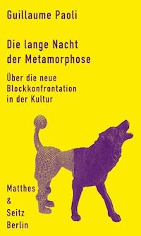 Die lange Nacht der Metamorphose - Guillaume Paoli - ebook