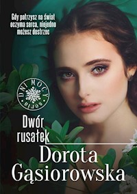 Dwór rusałek - Dorota Gąsiorowska - książka