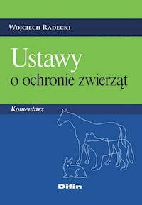 Ustawy o ochronie zwierząt - Wojciech Radecki - książka