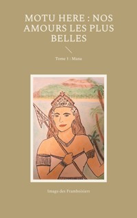 Motu Here : Nos amours les plus belles - Imago des Framboisiers - ebook