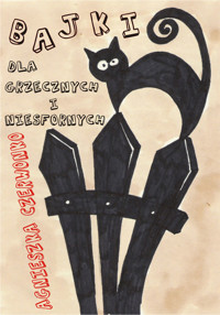 Bajki dla grzecznych i niesfornych - Agnieszka Czerwonko - ebook