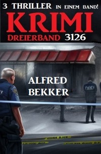 Krimi Dreierband 3126 - Alfred Bekker - ebook