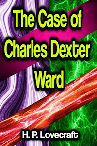 The Case of Charles Dexter Ward - H.P. Lovecraft - ebook