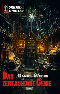 Grusel-Thriller 12: Das zerfallende Genie - Daniel Weber - ebook